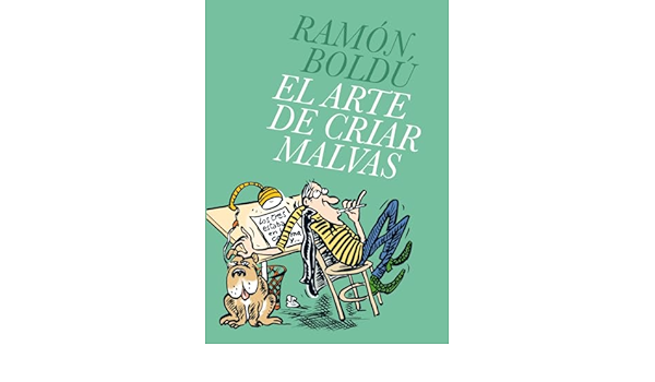 El arte de criar malvas