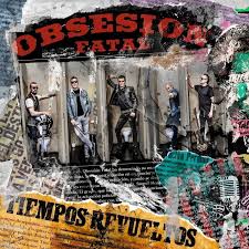 OBSESIÓN FATAL - Tiempos revueltos