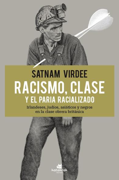 Racismo, clase y el paria racializado