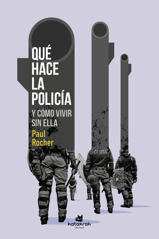 Qué hace la policía y cómo vivir sin ella
