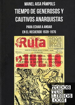 Tiempo de generosos y cautivos anarquistas