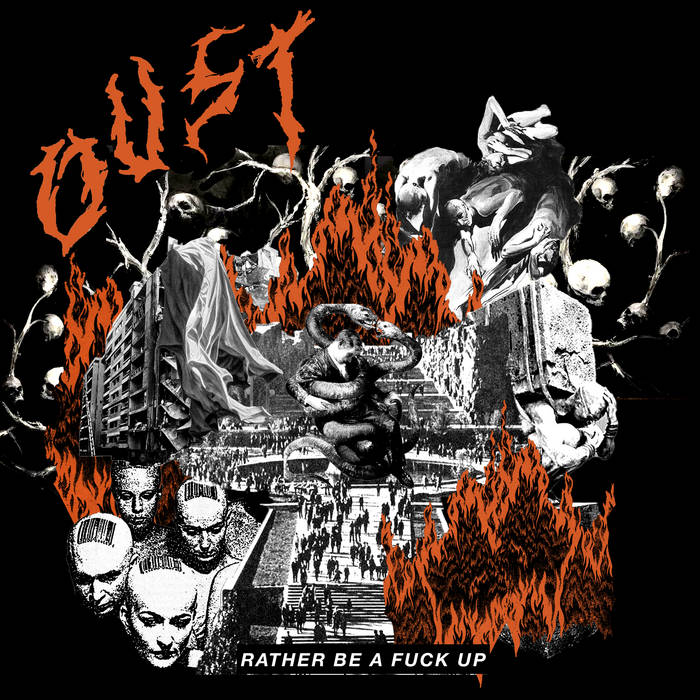 OUST - Rather be a fuck up