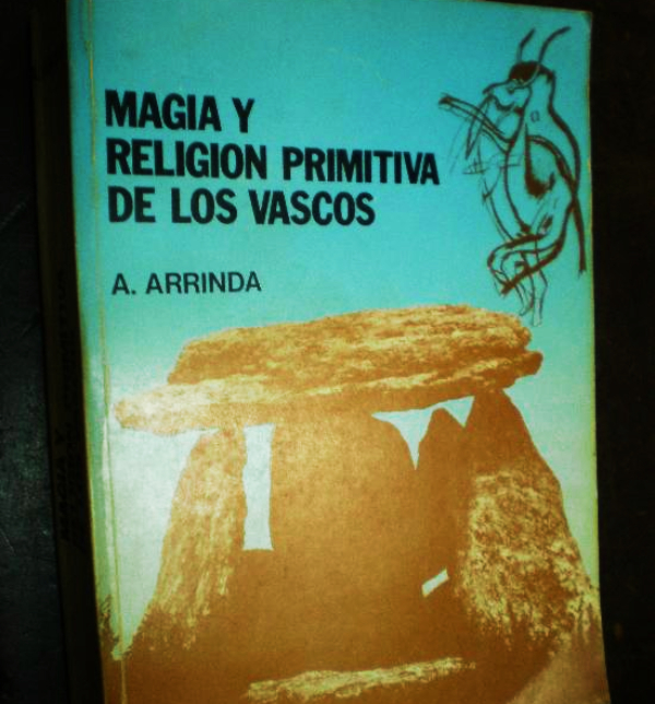 MAGIA Y RELIGION PRIMITIVA DE LOS VASCOS