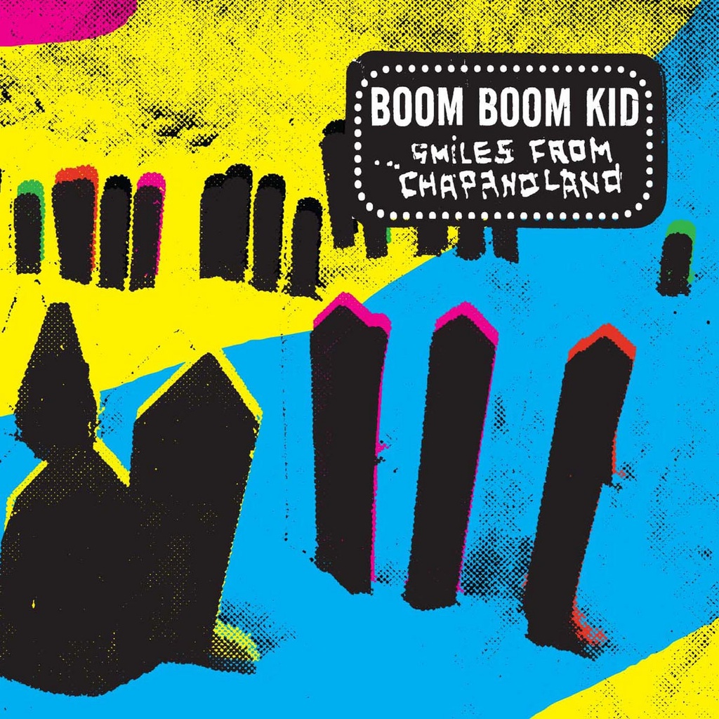 BOOM BOOM KID - Smiles From Chappanoland