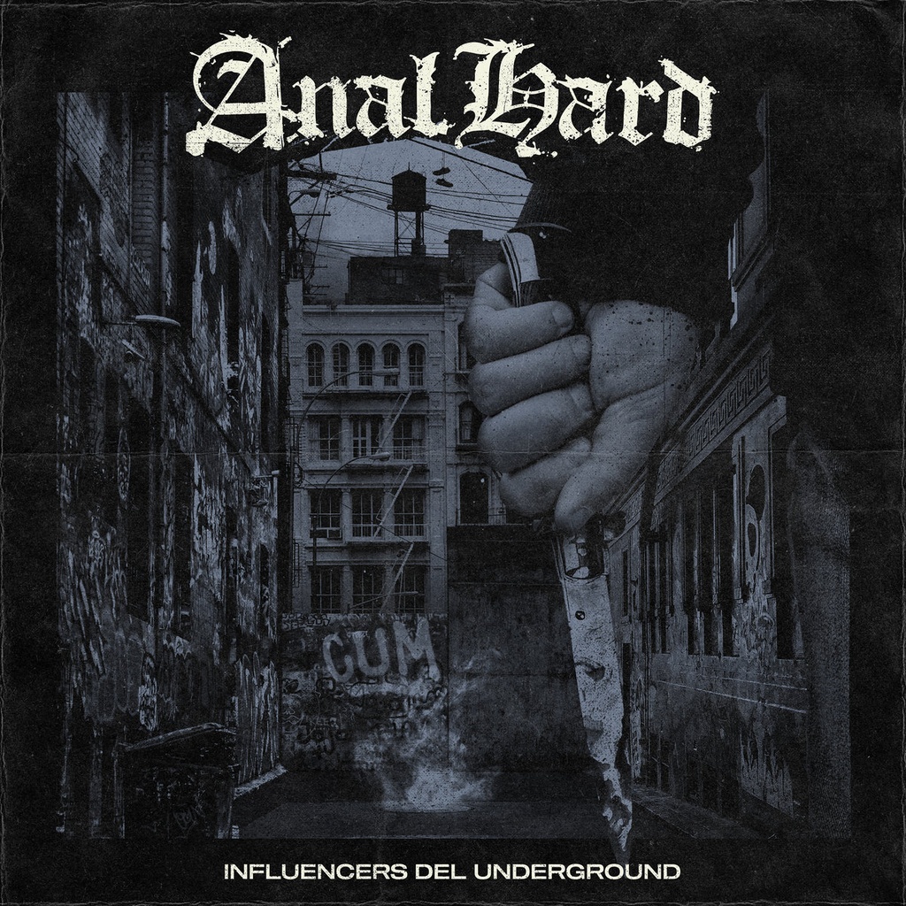 ANAL HARD - Influencers del underground