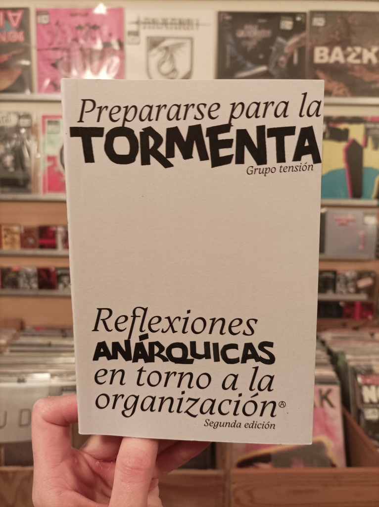 PREPARARSE PARA LA TORMENTA - Reflexsiones anárquicas en torno a la organización