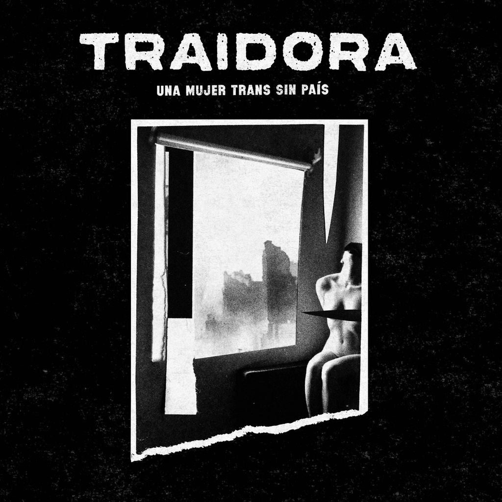TRAIDORA - Una mujer trans sin país