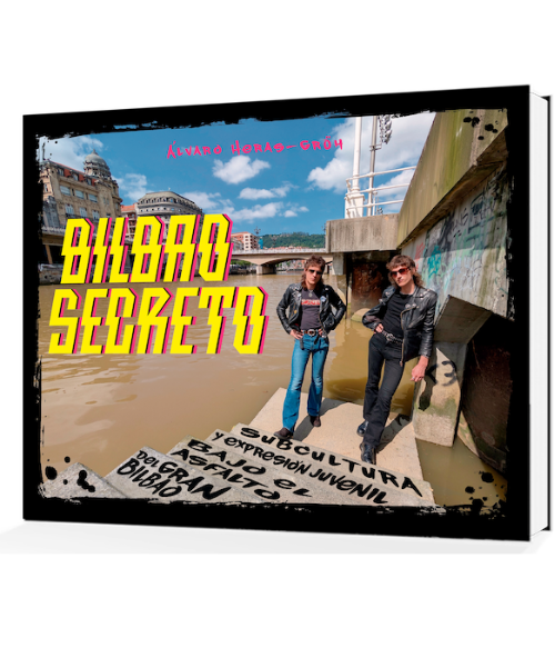 BILBAO SECRETO - Subcultura y expresión juvenil bajo el asfalto del Gran Bilbao