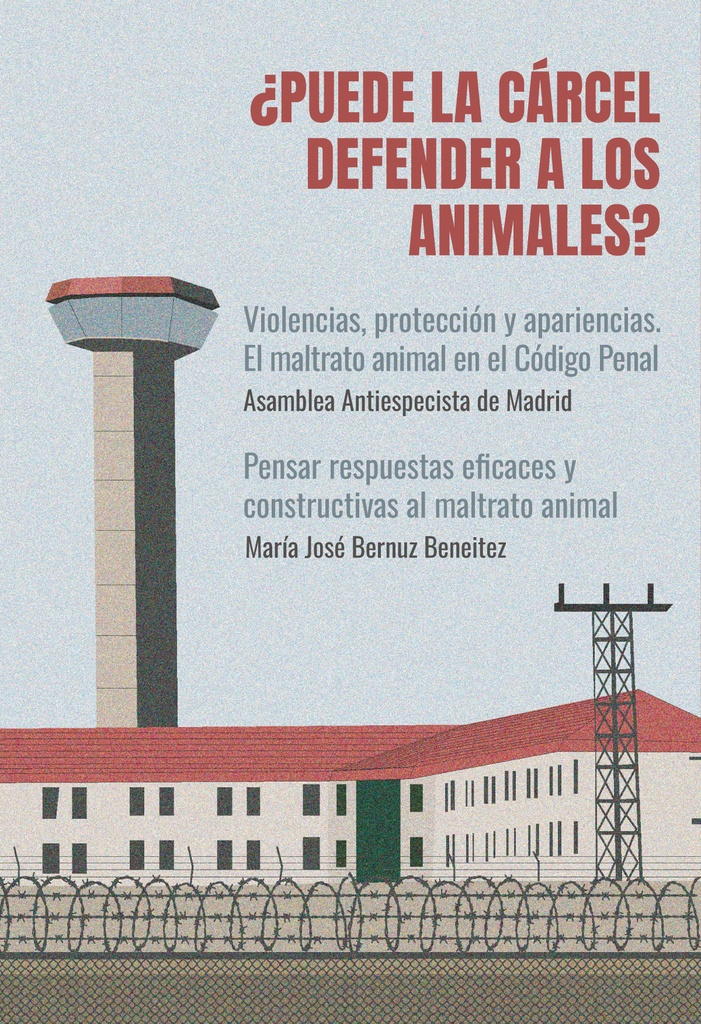 ¿Puede la cárcel defender a los animales?