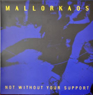[DD-LP0262] MALLORKAOS. NOT WITHOUT YOUR SUPPORT.