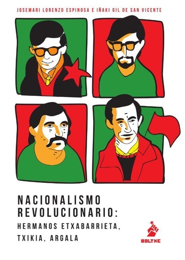 [ 9788494639258 ] Nacionalismo revolucionario: Hermanos Etxebarrieta, Txikia, Argala