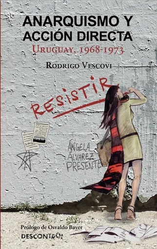 [9788416553501] Anarquismo y accion directa (Uruguay 1968-1973)