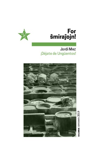 [9788412036251] For ŝmiraĵojn! | ¡Déjate de ungüentos!