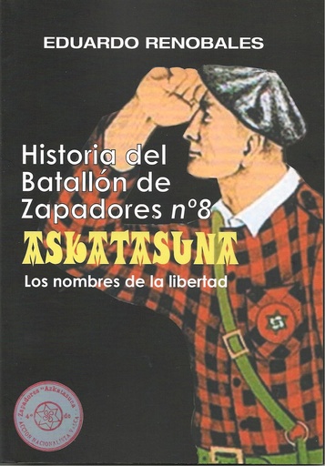 [9788412961102] Historia del batallón de zapadores nº8, askatasuna