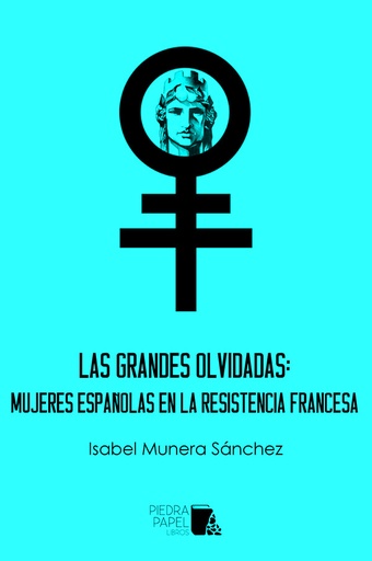 [DD-LX3411] LAS GRANDES OLVIDADAS: MUJERES ESPAÑOLAS EN LA RESISTENCIA FRANCESAesa