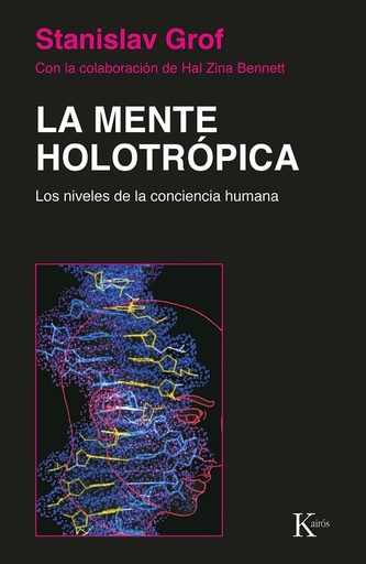 [DD-LB4163] LA MENTE HOLOTRÓPICA - Los niveles de la conciencia humana