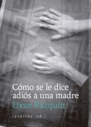 [9788410476202] Cómo se le dice adiós a una madre