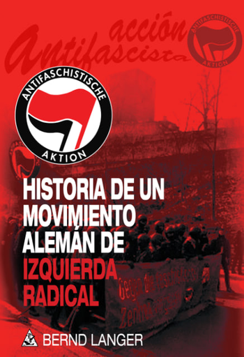 [978-3-89771-259-1] ACCIÓN ANTIFASCISTA: Historia de un movimiento alemán de izquierda radical