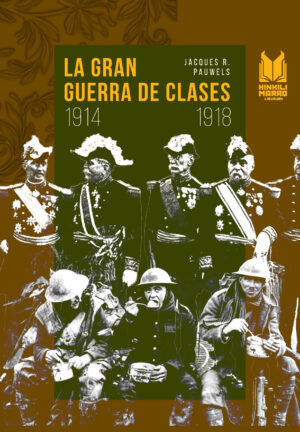 [978-84-12135-74-9] LA GRAN GUERRA DE CLASES 1914-1918