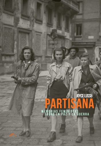 [DD-LB4383] Partisana. Memorias feministas sobre la paz y la guerra