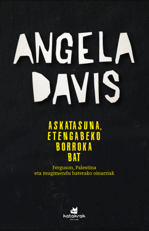 [9788416946013] Askatasuna, etengabeko borroka bat Ferguson, Palestina eta mugimendu baterako oinarriak (copia)