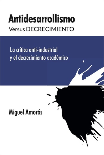 [9788412834253] ANTIDESARROLLISMO VERSUS DECRECIMIENTO