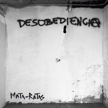 [DD-LP4351] MATA-RATAS - Desobediencia